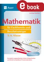 Mathematik für Fachfremde und Berufseinsteiger 5-6 - Komplett ausgearbeitete Unterrichtseinheiten und direkt einsetzbare Praxismaterialien - Mathematik