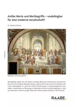 Latein: Antike Werte und Wertbegriffe - Unabdingbar für eine moderne Gesellschaft? - Latein