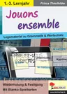 Jouons ensemble - Legematerial zu Grammatik & Wortschatz - Wiederholung & Festigung - Französisch