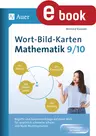 Wort-Bild-Karten Mathematik Klassen 9.-10. Klasse - Begriffe und Zusammenhänge auf einen Blick für sprachschwache Schüler und Nicht-Muttersprachler - Mathematik