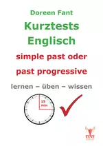 Kurztests Englisch - simple past oder past progressive - Lernen - üben - wissen - Englisch