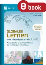 Globales Lernen im Erdkundeunterricht 8-10 - Erkennen, bewerten, handeln - Arbeitsblätter zu zentralen Themen der nachhaltigen Entwicklung - Erdkunde/Geografie