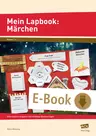 Mein Lapbook: Märchen - Differenzierte Aufgaben und vielfältige Bastelvorlagen - Deutsch