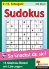 Sudokus - So knackst du sie! - 18 Sudoku-Rätsel mit Lösungen - Mathematik