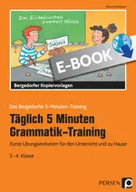 Täglich 5 Minuten Grammatik-Training - Kurze Übungseinheiten für den Unterricht und zu Hause - Deutsch