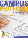 DaF / DaZ - Campus Deutsch - Schreiben - Lehrerhandbuch, Niveau: B2 zu C1  - DaF/DaZ