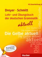 Lehr- und Übungsbuch der deutschen Grammatik - aktuell - Lehrbuch und Übungsbuch - die Gelbe aktuell - DaF/DaZ