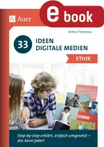 33 Ideen Digitale Medien Ethik - Step-by-step erklärt, einfach umgesetzt - das kann jeder! - Ethik