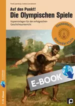 Auf den Punkt! Die Olympischen Spiele - Kopiervorlagen für den erfolgreichen Geschichtsunterricht - Geschichte