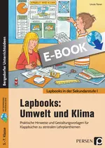 Lapbook: Umwelt und Klima - 5.-7. Klasse - Praktische Hinweise und Gestaltungsvorlagen für Klappbücher zu zentralen Lehrplanthemen - Erdkunde/Geografie