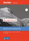 Bergkristall, Eine Weihnachtsgeschichte nach Adalbert Stifter, Niveau A2 (DaF / DaZ) - Deutsch als Fremdsprache - DaF/DaZ