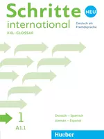 Schritte international Neu 1 - Glossar XXL Deutsch-Spanisch – Alemán-Español - Niveau: führt zu A1/1 - DaF/DaZ