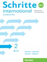 Schritte international Neu 2 - Glossar XXL Deutsch-Spanisch – Alemán-Español - Niveau: führt zu A1/2 - DaF/DaZ