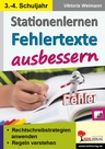 Stationenlernen Fehlertexte ausbessern / Klasse 3-4 - Rechtschreibstrategien anwenden, Regeln verstehen - Deutsch