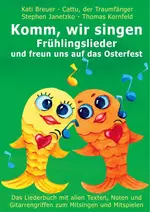 LIEDERBUCH zur CD "Komm, wir singen Frühlingslieder und freun uns auf das Osterfest" - 37 wunderschöne Frühlingslieder - Musik