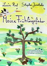 Meine Frühlingslieder - Das Liederbuch - Meine Frühlingslieder - 20 wunderschöne Kinderlieder - Musik