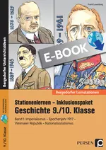 Stationenlernen Geschichte 9/10 Band 1 - inklusiv - Imperialismus - Epochenjahr 1917 - Weimarer Republik - Nationalsozialismus - Geschichte
