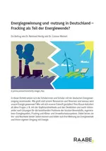 Energiegewinnung und Energienutzung in Deutschland - Fracking als Teil der Energiewende? - Erdkunde/Geografie