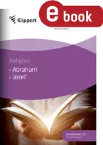 Abraham - Josef; Klippert Grundschule - Religion 1/2. Kopiervorlagen und Stundenblätter - Religion