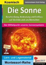 Die Sonne - Der Mittelpunkt unseres Sonnensystems - Beschreibung, Bedeutung und Einfluss auf die Erde und uns Menschen - Erdkunde/Geografie