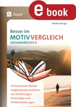 Besser im Motivvergleich Sekundarstufe II - Motivvergleich im Abitur - kein Fallstrick mehr! - Deutsch