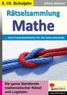 Rätselsammlung Mathe - Eine Freiarbeitstheke für die Sekundarstufe - Mathematik