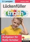 Lückenfüller ENGLISCH / ab 2. Lernjahr - Aufgaben für flotte Schüler - Englisch