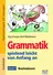 Grammatik spielend leicht von Anfang an – Band 1: Basiswissen - Kopiervorlagen mit Lösungen und Selbstkontrolle - Deutsch
