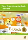Mein Erste-Klasse-Lapbook: Die Biene - Differenzierte Aufgaben und vielfältige Bastelvorlagen - Sachunterricht