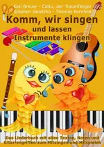 LIEDERBUCH zur CD "Komm, wir singen und lassen Instrumente klingen - 48 verspielte Lieder und Songs - Musik