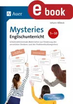 Mysteries Englischunterricht 5-10 - Schüleraktivierende Materialien zur Förderung des vernetzten Denkens und der Problemlösekompetenz - Englisch