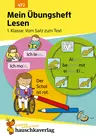 Mein Übungsheft Lesen – 1. Klasse: Vom Satz zum Text - Lesetraining - Lesen üben Schritt für Schritt - Deutsch