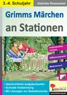 Grimms Märchen an Stationen / Klasse 3-4 - Freiarbeitsmaterial in drei Niveaustufen zur Differenzierung mit Lösungen zur Selbstkontrolle - Deutsch