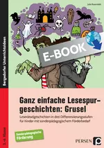 Ganz einfache Lesespurgeschichten: Grusel - Für Schüler mit sonderpädagogischem Förderbedarf - Deutsch