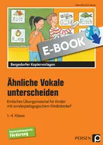 Ähnliche Vokale unterscheiden - Einfaches Übungsmaterial für Kinder mit sonderpäda gogischem Förderbedarf - Deutsch