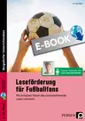 Leseförderung für Fußballfans - Mit einfachen Texten das sinnentnehmende Lesen trainieren - Sek I - Deutsch