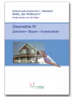 Geometrie IV: Zeichnen – Bauen – Konstruieren - Matto der Wattwurm - Kinder lernen von der Natur - Mathematik