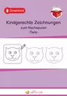 Kindgerechte Zeichnungen zum Nachspuren -Tiere - Arbeitsblätter - Schwungübungen - Nachspurübungen - Deutsch