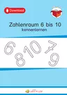 Zahlenraum 6 bis 10 kennenlernen - Übungen zu Ziffern und Mengen - Mathematik