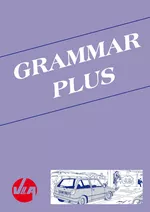 Grammar Plus: Grammatik mit Spaß vermitteln - Die wichtigsten englischen Grammatikkapitel mit Übungsblättern und Tests - Englisch