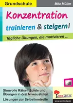 Konzentration trainieren & steigern! / Grundschule - Tägliche Übungen, die motivieren… - Fachübergreifend