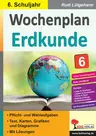 Wochenplan Erdkunde / Klasse 6 - Text, Karten, Grafiken und Diagramme - Erdkunde/Geografie