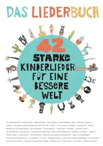 42 starke Kinderlieder für eine bessere Welt - Liederbuch zur CD - Musik