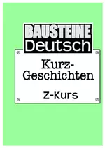 Kurzgeschichten - Z-Kurs, Bausteine Deutsch - Fünf typische Kurzgeschichten mit zahlreichen motivierenden Aufgabenblättern - Deutsch