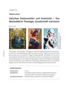 Objektanalyse: Das Marienbild in Theologie, Gesellschaft und Kunst - Zwischen Gottesmutter und Feministin - Kunst/Werken