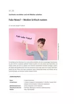 Fake News? – Medien kritisch nutzen - Sachtexte verstehen und mit Medien arbeiten - Deutsch
