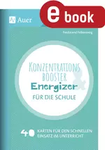 Konzentrationsbooster & Energizer für die Schule - 40 Karten für den schnellen Einsatz im Unterricht - Fachübergreifend