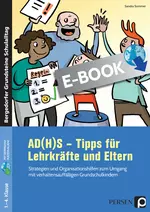 ADS und ADHS - Tipps für Lehrkräfte und Eltern - Strategien und Organisationshilfen zum Umgang mit verhaltensauffälligen Grundschulkindern - Fachübergreifend