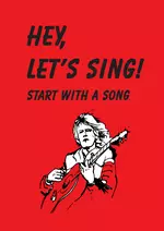 Hey, let's sing - start with a song - mit Audiodateien - Der perfekte, motivierende Einstieg in die Fremdsprache mit eingängigen songs - Englisch