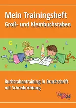 Mein Trainingsheft: Groß- und Kleinbuchstaben schreiben - Buchstabentraining in Druckschrift mit Schreibrichtung - Deutsch